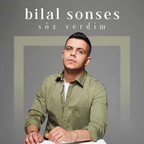 Bilal Sonses''Sz Verdim'' simli arksyla Tm Dijital Platformlarda!